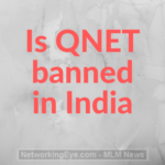 Is QNET banned in India