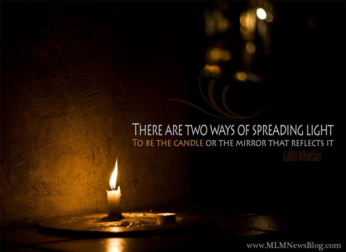 there are two ways of spreading light