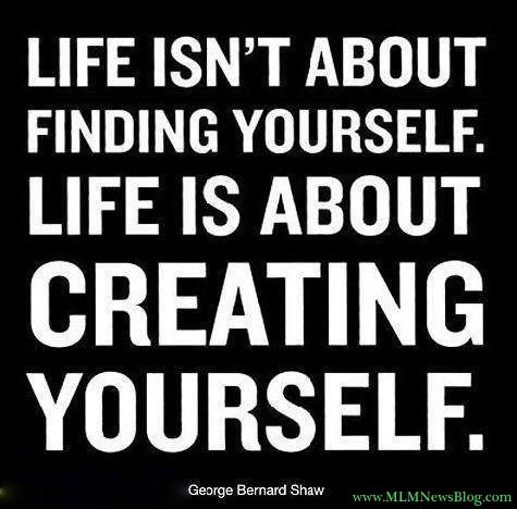 life isn't about finding yourself..life is about creating