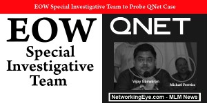 EOW Special Investigative Team to Probe QNet Case