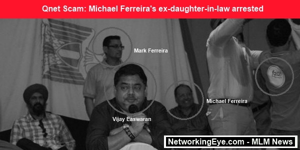 Qnet Scam Michael Ferreira ex-daughter-in-law arrested