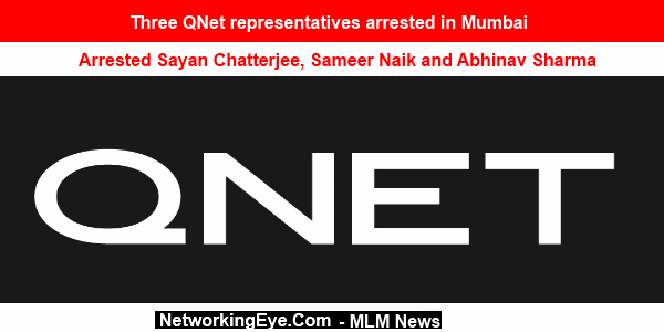 Three QNet representatives arrested in Mumbai