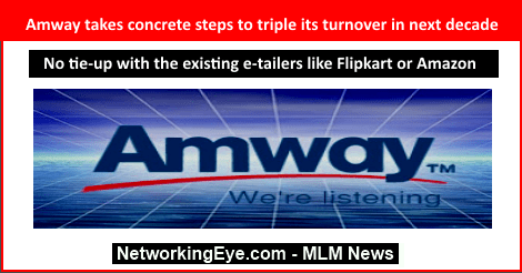Amway takes concrete steps to triple its turnover in next decade