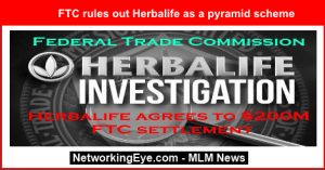 The U.S. Federal Trade Commission rules out Herbalife as a pyramid scheme