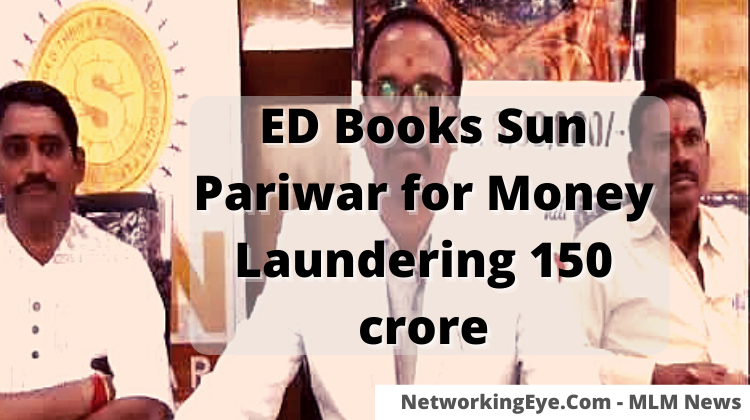 ED Books Sun Pariwar for Money Laundering 150 crore
